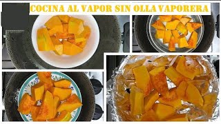 COMO COCINAR AL VAPOR SIN OLLA VAPORERA [upl. by Larimore]