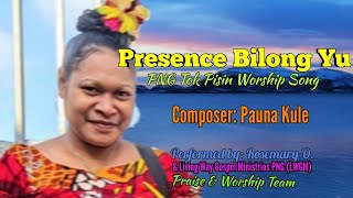 Presence Bilong Yu Cover  PNG Gospel Song with lyrics [upl. by Chip411]