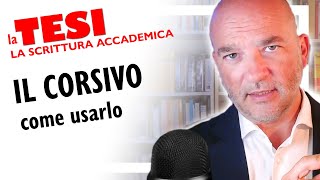 Il CORSIVO nella TESI come e quando usarlo  La scrittura accademica [upl. by Camden]