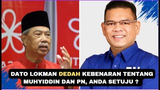 BETUL LAH TU APA DATO LOKMAN CAKAP PASAL MUHYIDDIN DAN PN [upl. by Yesdnik]