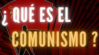 ¿ QUÉ ES EL COMUNISMO [upl. by Dennet]