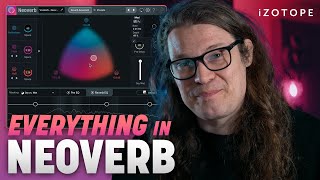 How to Use Everything in iZotope Neoverb  Intelligent Reverb Plugin [upl. by Trude]