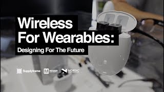 Wireless for Wearables Designing For The Future [upl. by Nalon]