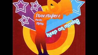 Starstylers  Keep On Moving Remix [upl. by Judd]