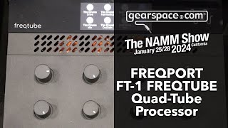 Freqport FT1 Freqtube  Gearspace  NAMM 2024 [upl. by Ellehcem218]