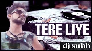 Tere Liye RemixDj subh official nation [upl. by Adnofal]