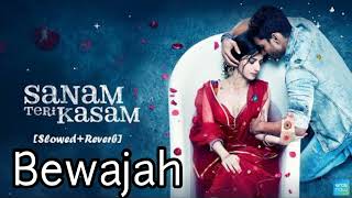 Bewajah Lofi Song Sanam Teri Kasam  Himesh Reshammiya  Slowed amp Reverb [upl. by Akemat]