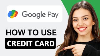 How to Use Credit Card in Google Pay  Quick Guide 2024 [upl. by Nelra]