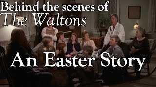 The Waltons  An Easter Story  Behind the Scenes with Judy Norton [upl. by Darryl]