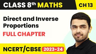 Direct and Inverse Proportions  Full Chapter Explanation and NCERT Solutions  Class 8 Maths Ch 13 [upl. by Carley]