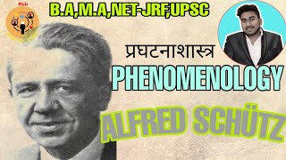 PHENOMENOLOGY 1 ALFRED SCHÜTZ  ALL ABOUT SOCIOLOGY [upl. by Leitao715]