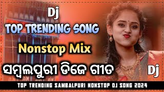 Top Trending Song Sambalpuri Dj Song  All Viral Sambalpuri Dj Song  Sambalpuri Nonstop Dj Song [upl. by Cthrine140]