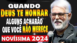 Claudio Duarte Quando DEUS te HONRAR alguns Acharão que Você NÃO Merece pregação evangélica 2024 [upl. by Rania]