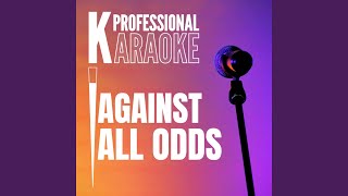 Against All Odds Karaoke Version [upl. by Slocum882]