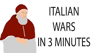 Italian Wars  3 Minute History [upl. by Enirac602]