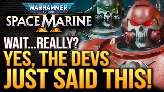 Warhammer 40K Space Marine 2  Yes The Devs Just Said THIS Opening Up Classes amp Critical Updates [upl. by Rabbaj]