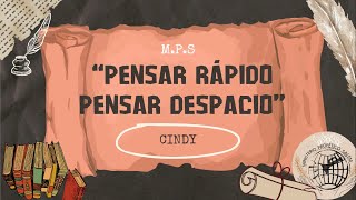 PENSAR RÁPIDO PENSAR DESPACIO  CINDY [upl. by Stanwinn]