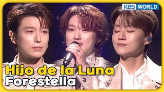 Hijo de la Luna  Forestella Immortal Songs 2  KBS WORLD TV 240121 [upl. by Osana]