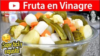 ESCABECHE FRUTA EN VINAGRE  Vicky Receta Facil [upl. by Leiba704]