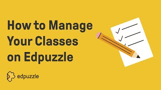 How to Manage Your Classes on Edpuzzle [upl. by Mindy]