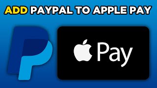 How To Add PayPal To Apple Pay 2024 [upl. by Anel]