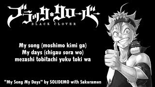 Black Clover Ending 6 Full『My Song My Days』by SOLIDEMO with Sakuramen  Lyrics [upl. by Nnhoj]