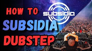 How to SUBSIDIA DUBSTEP like EXCISION In 2023 [upl. by Benton240]