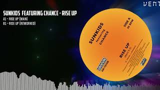 SUNKIDS featuring CHANCE  RISE UP [upl. by Newnorb210]