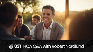 031  HOA QampA With Robert Nordlund [upl. by Cob]