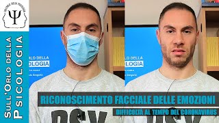 La difficoltà a riconoscere le emozioni dallespressione del viso al tempo del coronavirus [upl. by Brass]