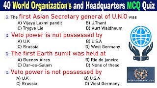 40 World Organizations and Headquarters MCQ Quiz  Objective Question for World Organizations GK [upl. by Ecilegna]