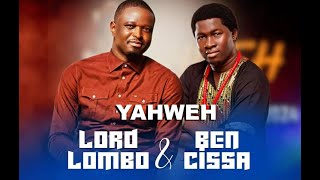 BENCISSA feat LORD LOMBO  YAHWEH [upl. by Sherourd]