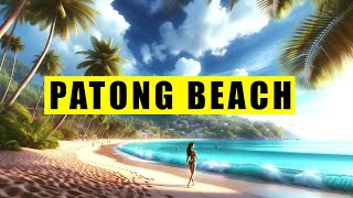 Patong Beach Phuket Thailand Top Things To Do and Visit [upl. by Tove708]