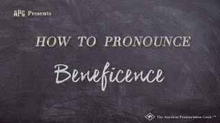 How to Pronounce Beneficence Real Life Examples [upl. by Riehl]