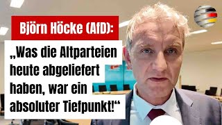 Björn Höcke AfD „Was die Altparteien heute abgeliefert haben war ein absoluter Tiefpunkt“ [upl. by Henryson]