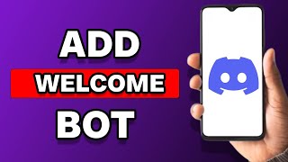 How To Add Welcome Bot In Discord Server Mobile [upl. by Garlanda519]