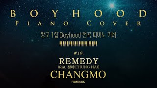 창모CHANGMO 10 quotREMEDYquot Feat 청하 1집 Boyhood  Piano Cover [upl. by Idihsar]