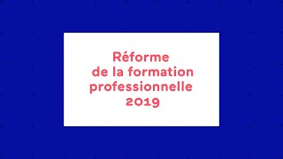 Comprendre la réforme de la formation professionnelle 2019 [upl. by Aynot]