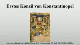 Erstes Konzil von Konstantinopel [upl. by Naes]