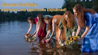 Solstices and Equinoxes  A Journey Through Earths Seasons for Kids [upl. by Etnahsa]