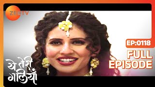 Yeh Teri Galiyan  Full Ep  118  Puchki Shantanu Hridoy Beauty Komila  Zee TV [upl. by Curtice]