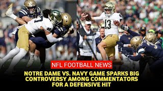 Controversy in the Notre Dame vs Navy game arose among commentators over a defensive hit [upl. by Eahcim]