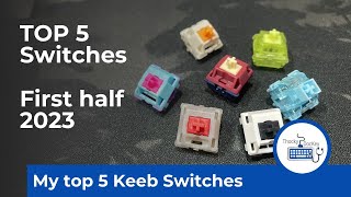 Top Mechanical Keyboard Switches 2023 [upl. by Eahsel]