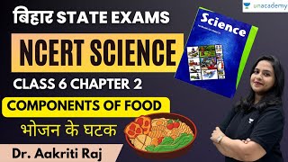 NCERT Science Series  Class 6 Chapter 2  Food amp its components  Dr Aakriti Raj [upl. by Iel]