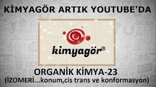 ORGANİK KİMYA 23Konum cis trans ve konformasyon İZOMERİ [upl. by Nagam]