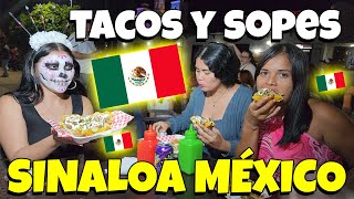 SINALOA MÉXICO Comiendo SOPES Y TACOS  Nos encanta mucho la Comida Mexicana  Lindo País [upl. by Evy]