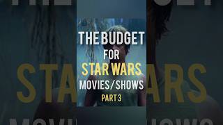 The Budget Of Star Wars Movies Part 4  starwars maythe4thbewithyou [upl. by Homer]