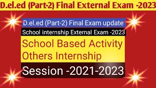 Deled Part2 School internship External exam with others Practicum related information 202123 [upl. by Kerwon]