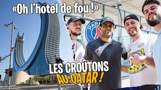 Les Croûtons au Qatar  voyage de fou [upl. by Stier690]