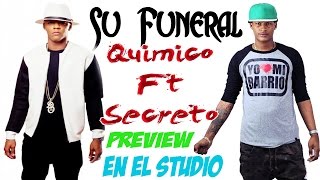 Quimico Ultra Mega Ft Secreto Tu Funeral quotPreview Oficialquot [upl. by Nytsirc]